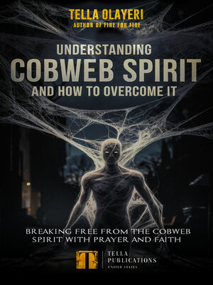 cover image of Understanding Cobweb Spirit and How to Overcome It